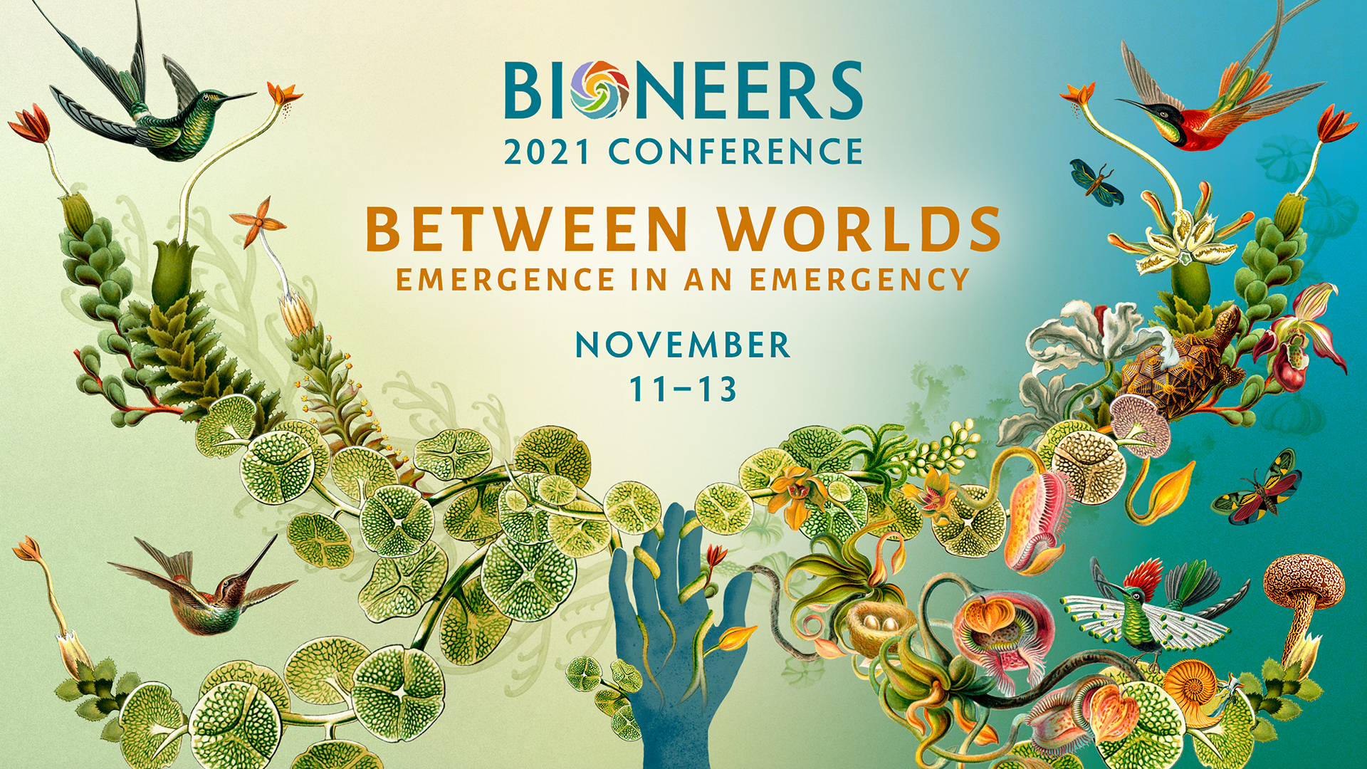 Game-Changing Leaders and Ideas Coming to Bioneers 2021