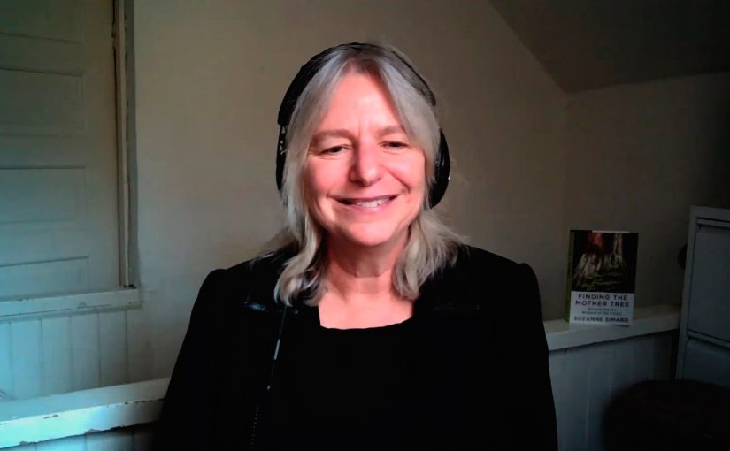 Suzanne Simard – Dispatches From the Mother Trees