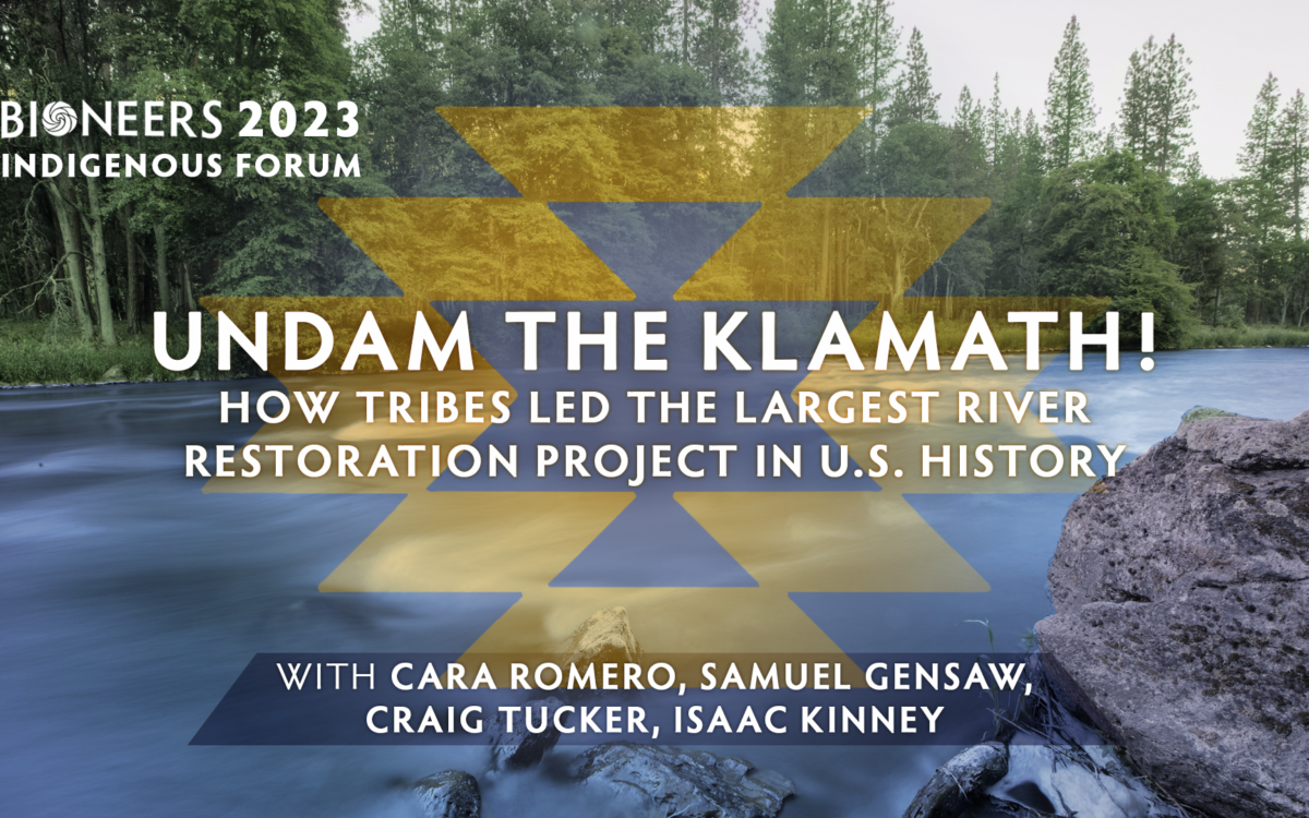 Indigenous Forum – Undam the Klamath! How Tribes Led the Largest River Restoration Project in US History
