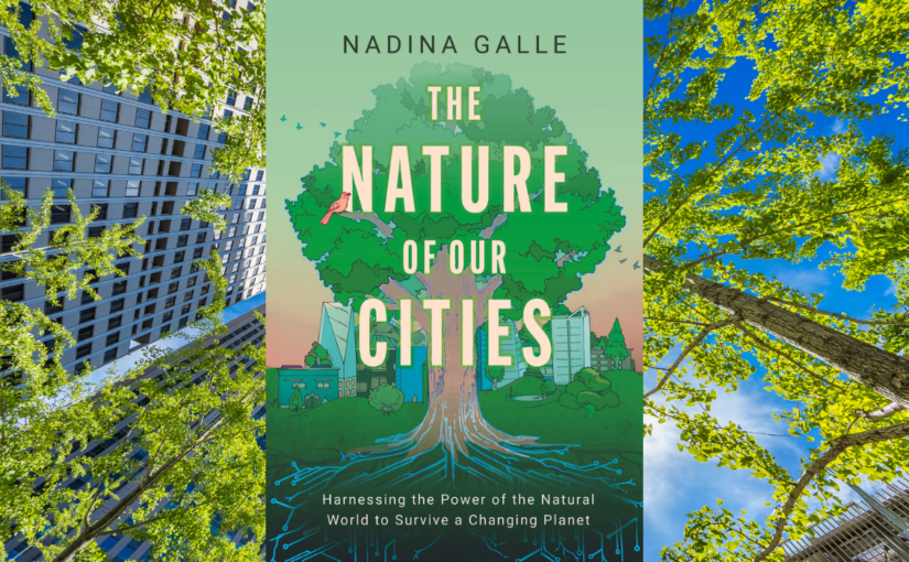 The Nature of Our Cities: How Technology and Ecology Are Redefining Urban Life