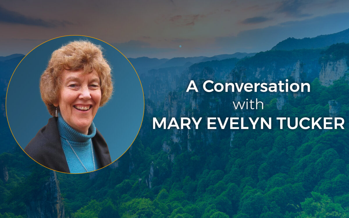 China, the U.S., and the Hope for an Emerging Ecological Civilization: A Conversation with Mary Evelyn Tucker